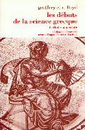 Les Debuts De La Science Grecque: De Thales A Aristote por Geoffrey E. R. Lloyd