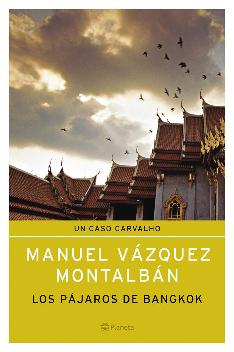 Los Pajaros De Bangkok por Manuel Vazquez Montalban