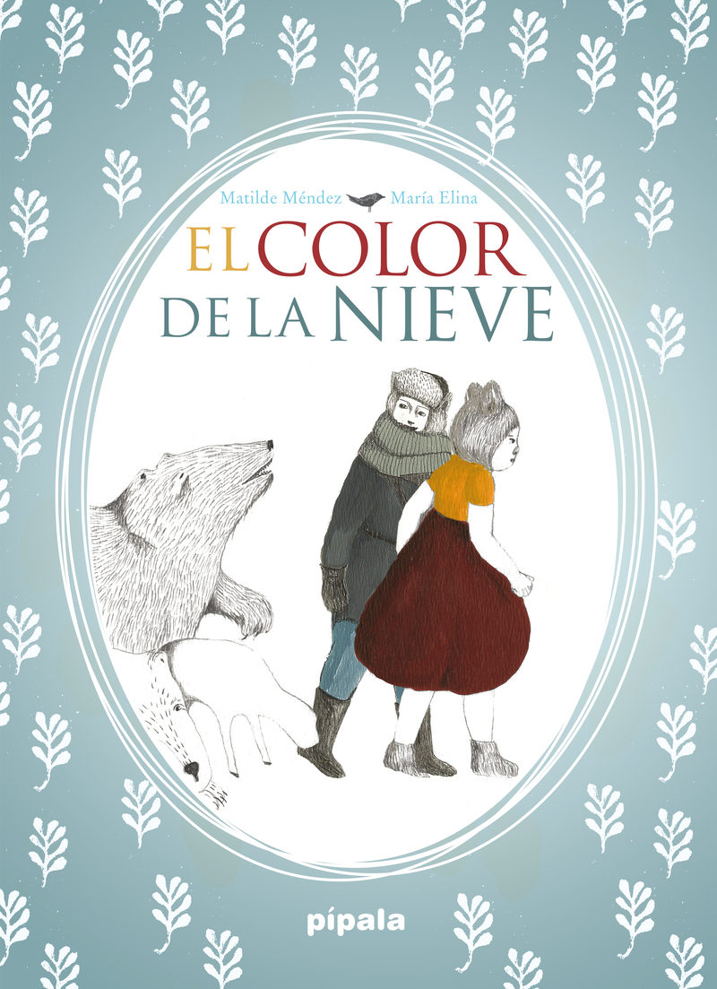 El Color De La Nieve por Matilde Mendez;
Maria Elina