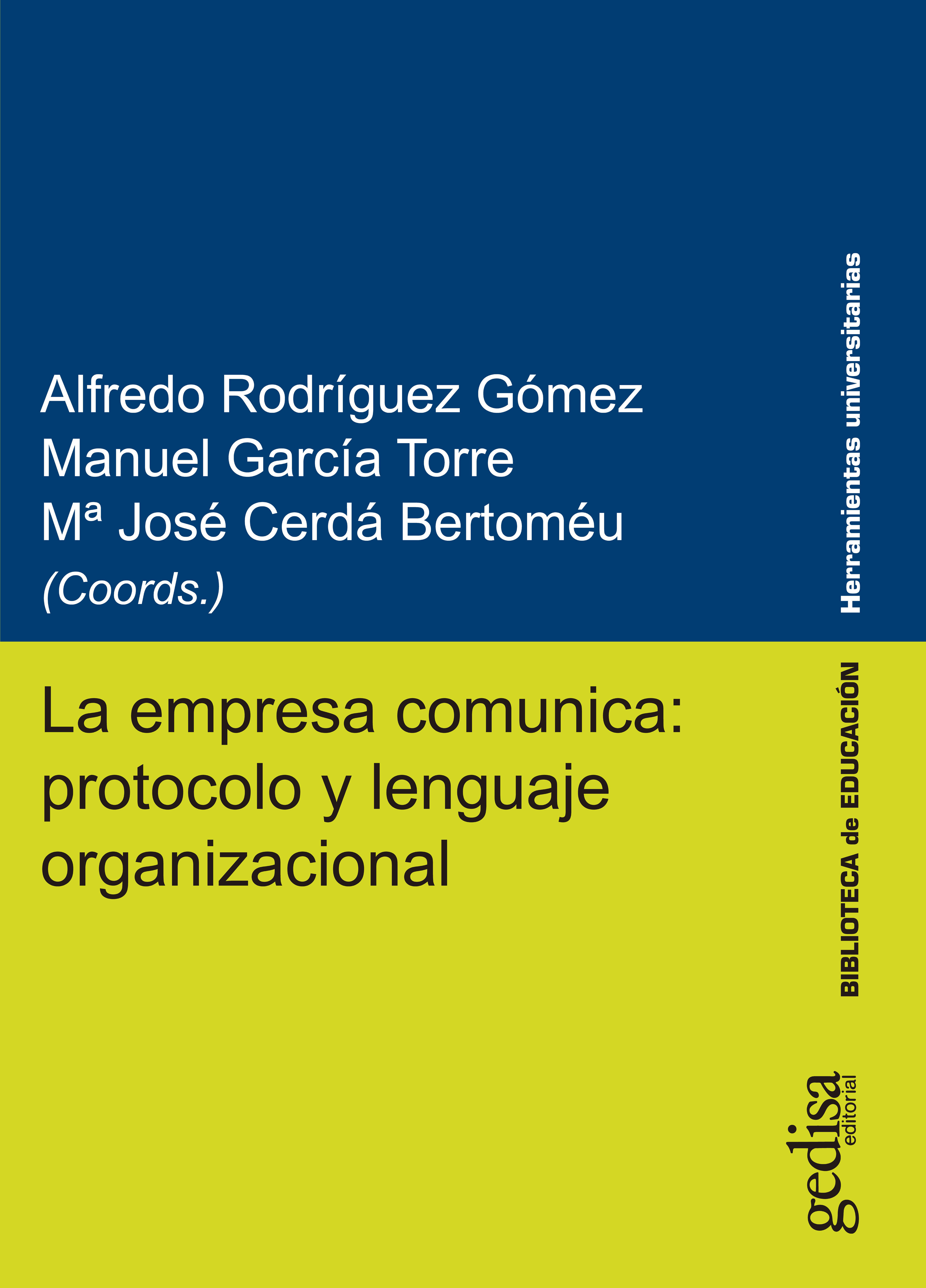 la empresa comunica: protocolo y lenguaje organizacional (ebook)-alfredo rodríguez gómez-9788417690038