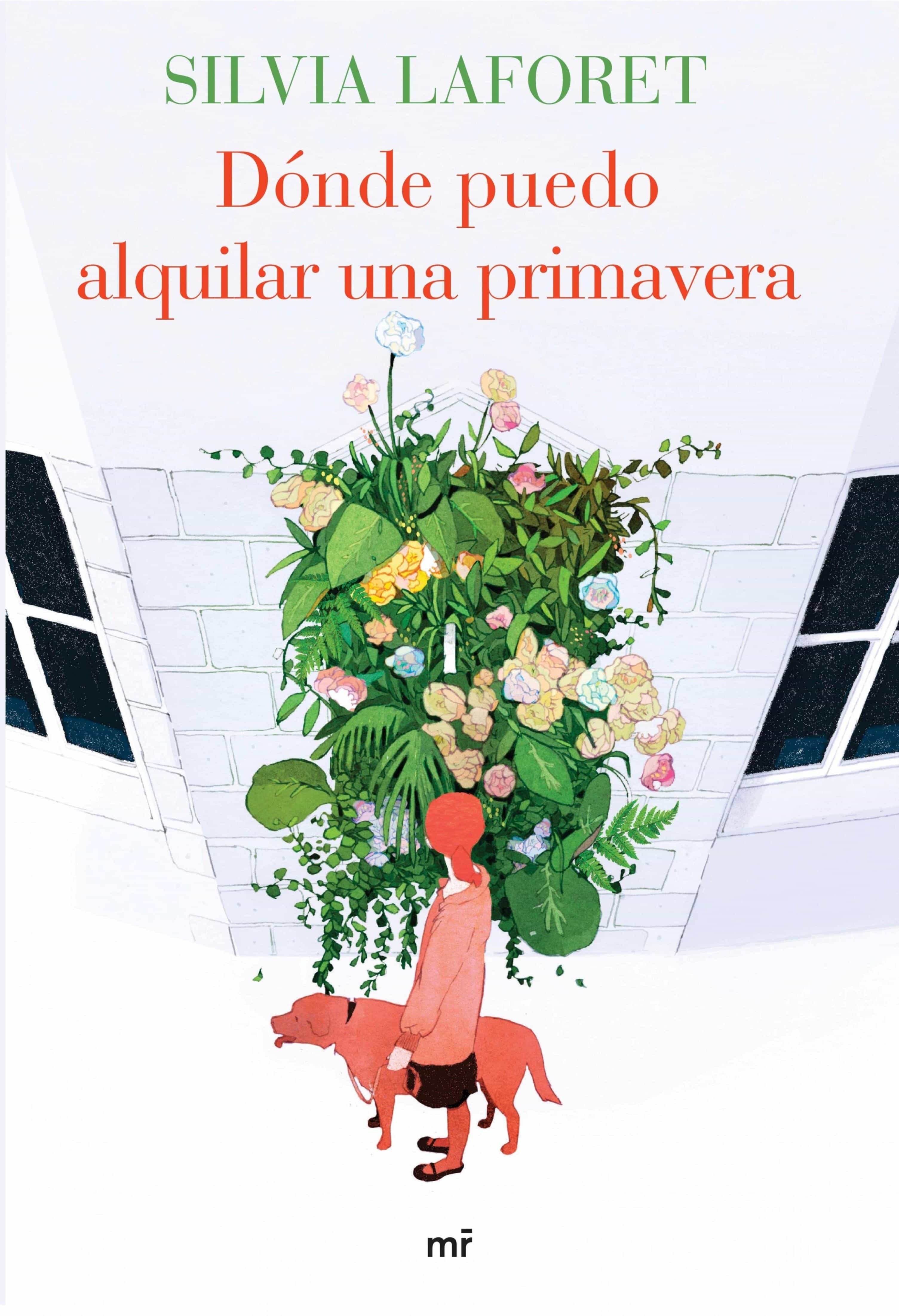 Dónde Puedo Alquilar Una Primavera por Silvia Laforet