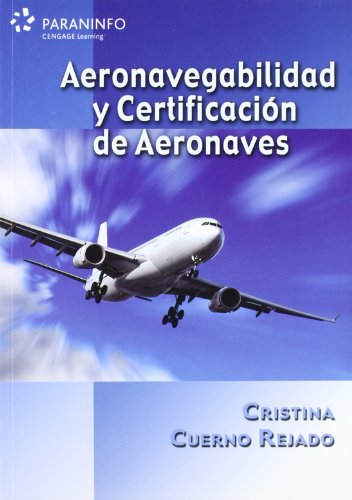 Aeronavegabilidad Y Certificacion De Aeronaves por Cristina Cuerno Rejado