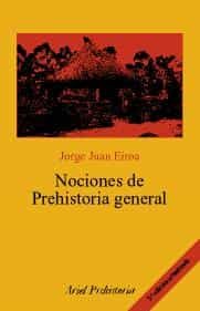Nociones De Prehistoria General (3ª Ed.) por Jorge Juan Eiroa
