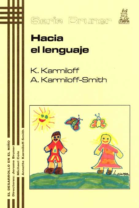 Hacia El Lenguaje: Del Feto Al Adolescente por Annette Karmiloff-smith;
K. Karmiloff