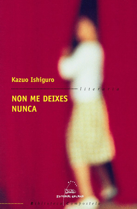 Non Me Deixes Nunca por Kazuo Ishiguro