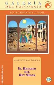 El Retablo Del Rey Midas por Jose Gonzalez Torices
