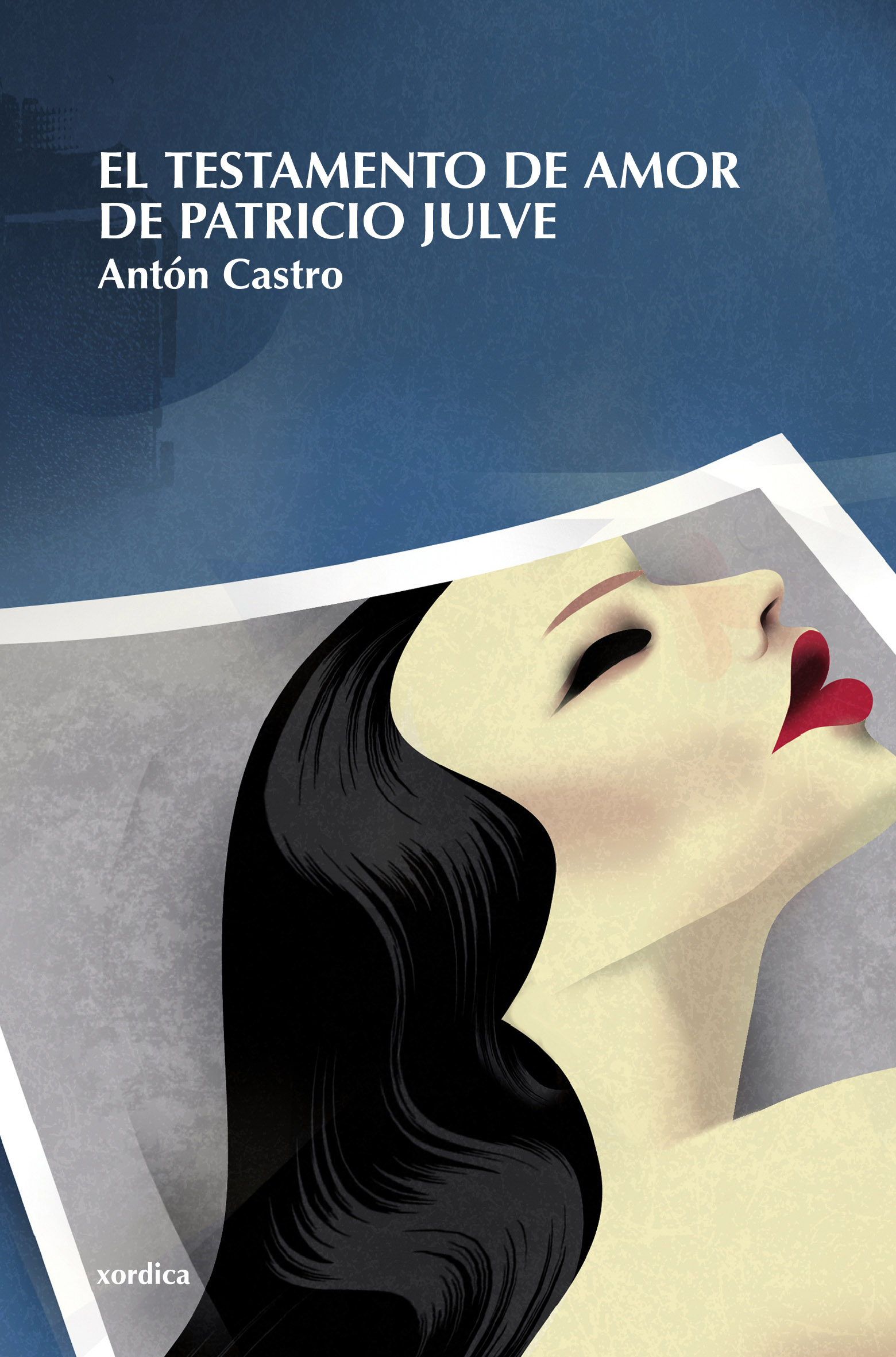 El Testamento De Amor De Patricio Julve por Anton Castro