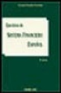 Ejercicios De Sistema Financiero Español (10ª Ed.) por Fernando Pampillon Fernandez