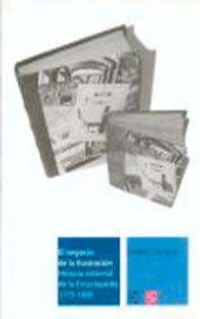 El Negocio De La Ilustracion: Historia Editorial De La Encycloped Ie, 1775-1800 por Robert Darnton epub
