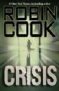 Crisis (serie Jack Stapleton & Laurie Montgomery 6) por Robin Cook
