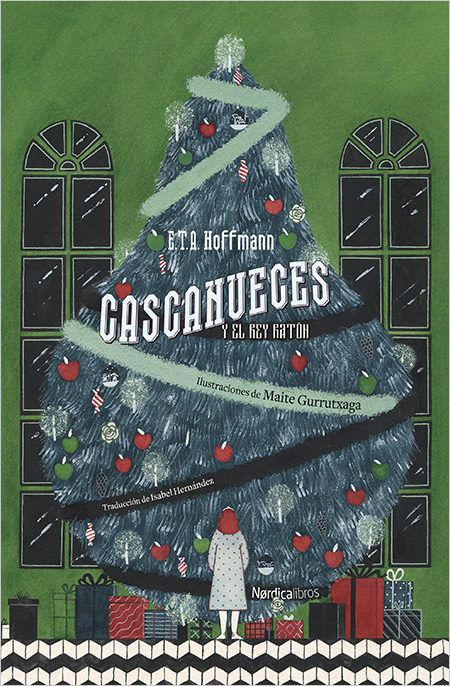 Cascanueces Y El Rey Raton por Ernest Theodor Amadeus Hoffman