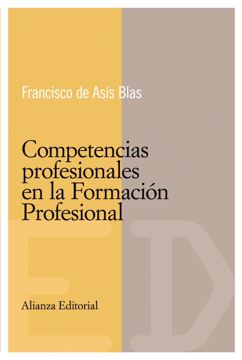Competencias Profesionales En La Formacion Profesional por Francisco De Asis Blas