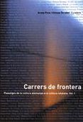 Carrers De Frontera Vol. 1: Passatges De La Cultura Alemanya A La Cultura Catalana por Simona Scrabec