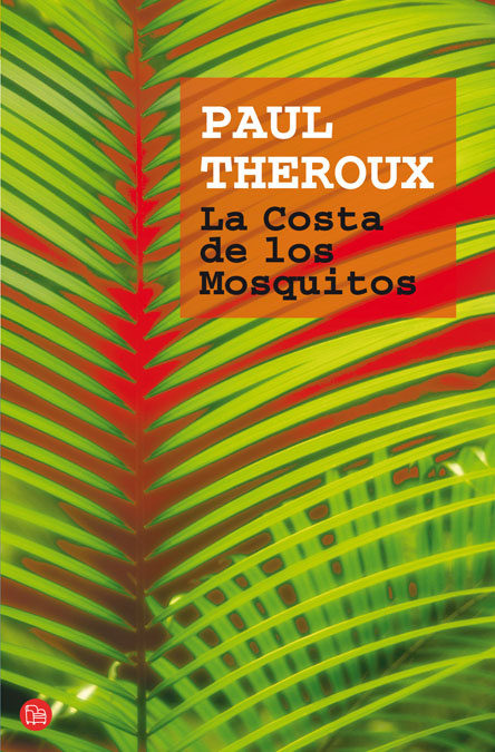 La Costa De Los Mosquitos por Paul Theroux