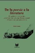 De La Poesia A La Literatura El Cambio De Los Conceptos En La Formacion Del Campo Literario Español Del Siglo Xviii Y Principios Del Xix por Inke Gunia