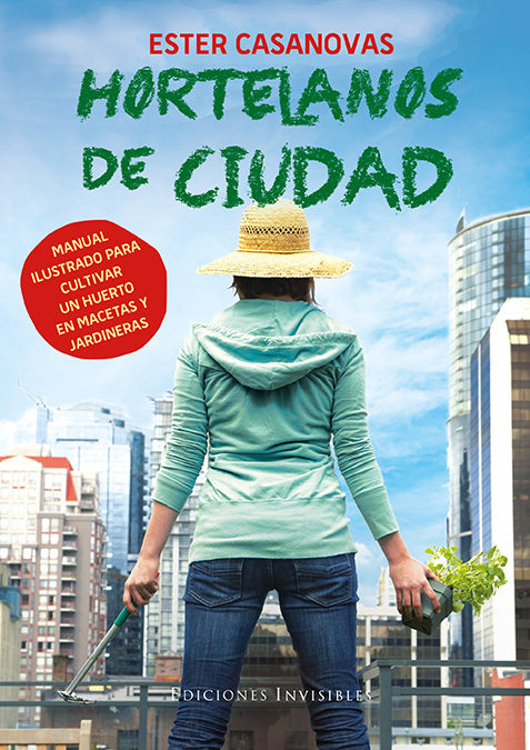 Hortelanos De Ciudad por Ester Casanovas
