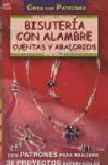 Bisuteria Con Alambre Cuentas Y Abalorios (crea Con Patrones) por Ingrid Moras