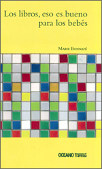 Los Libros, Eso Es Bueno Para Los Bebes por Marie Bonnafe