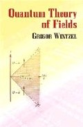 Quantum Theory Of Fields por Gregor Wentzel