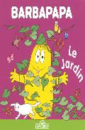 Le Jardin (la Petite Bibliotheque De Barbapapa) por Annette Tison;
Talus Taylor