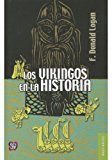 Los Vikingos En La Historia por Donald Logan