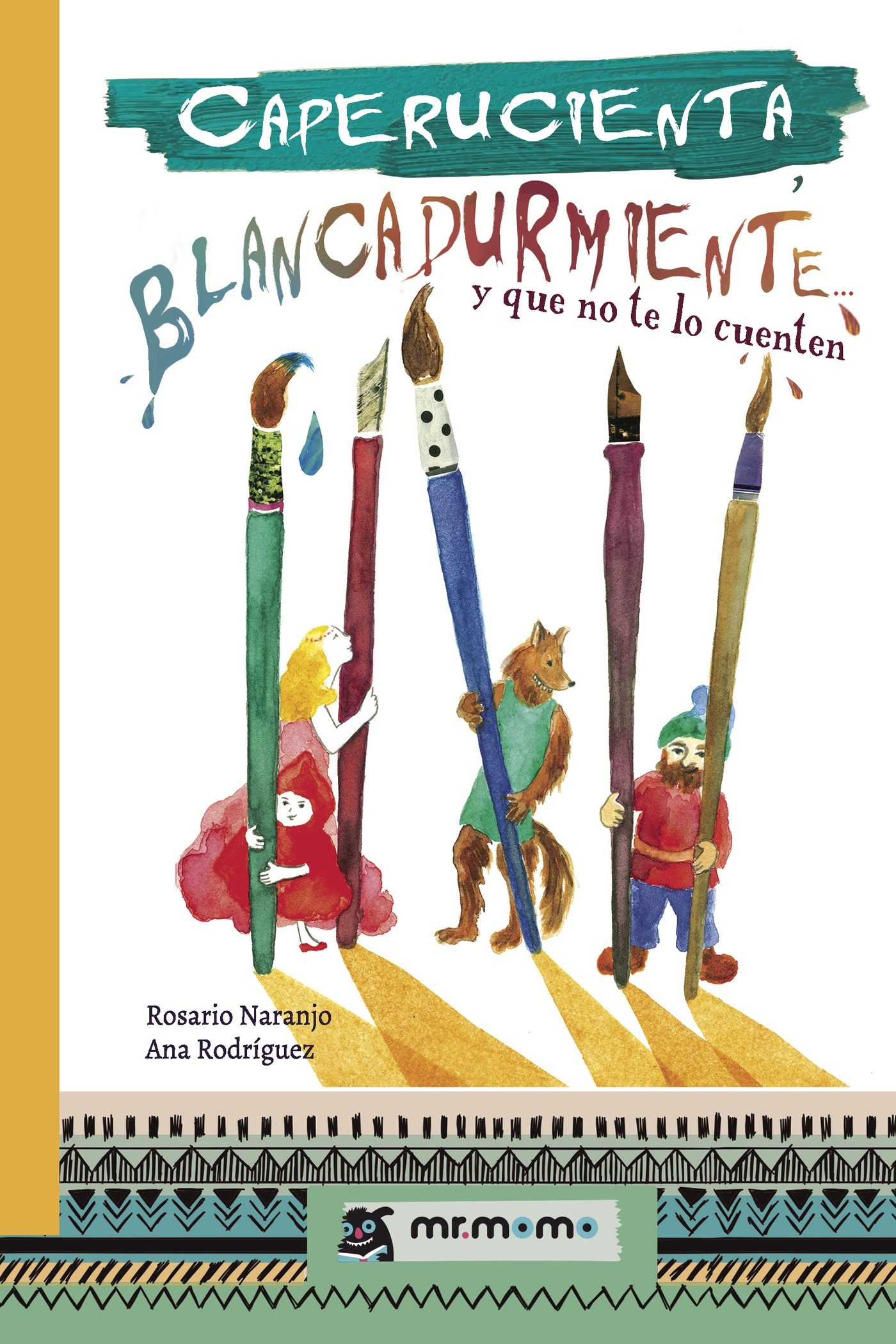 Caperucienta Blancadurmiente por Rosario Naranjo