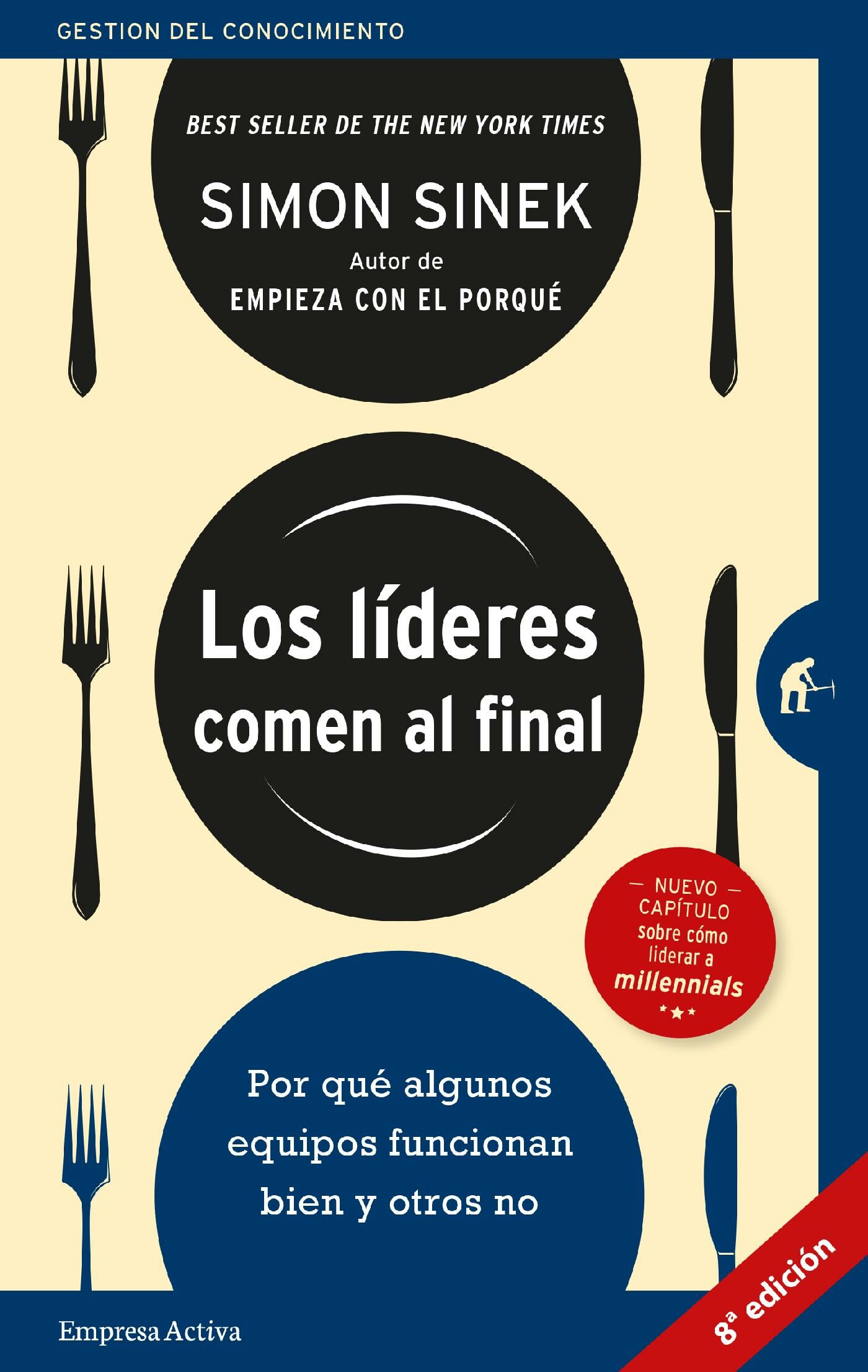Los Líderes Comen Al Final (edición Revisada) por Simon Sinek