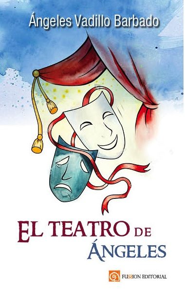 El Teatro De Angeles por Angeles Vadillo Barbado