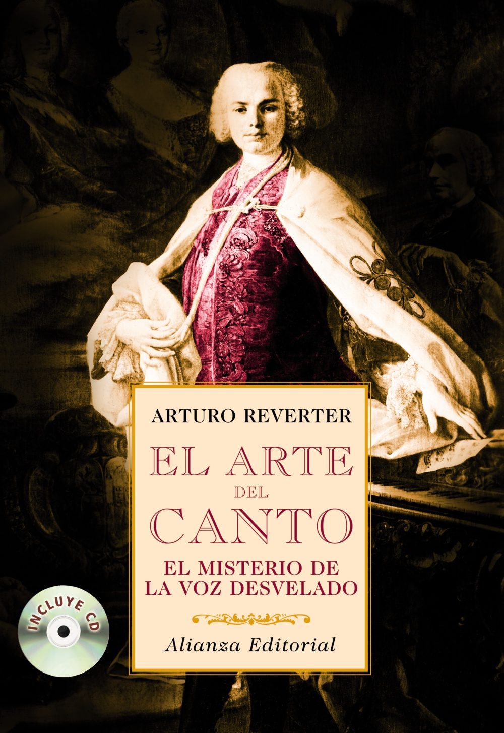 El Arte Del Canto: El Misterio De La Voz Desvelado por Arturo Reverter