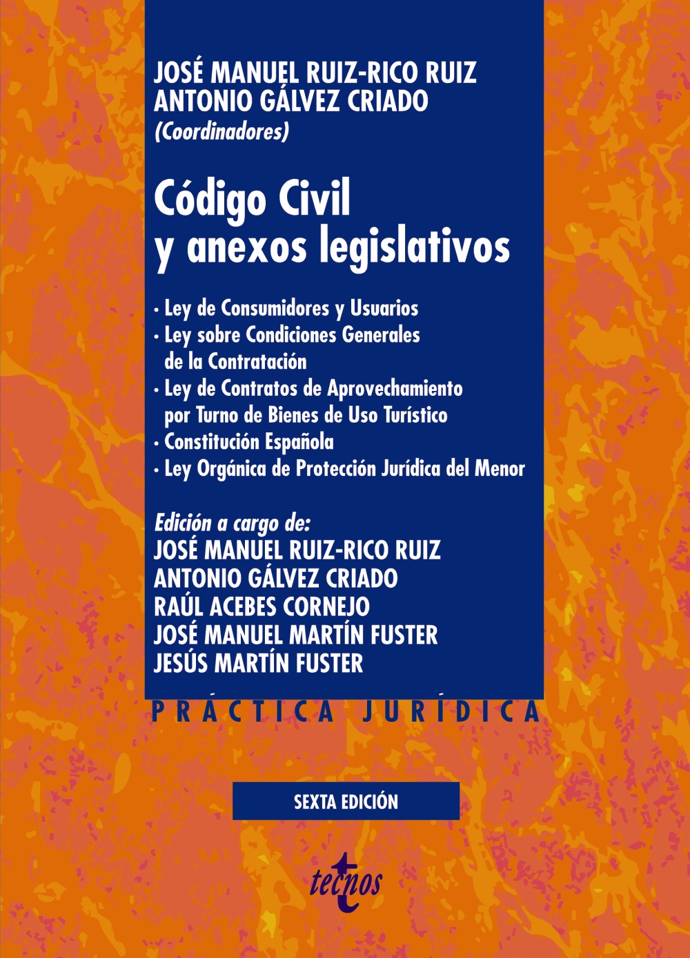 Codigo Civil Y Anexos Legislativos (6ª Ed:): Ley De Consumidores Y Usuarios. Ley Sobre Condiciones Generales De La Contratacion. Ley De Contratos De Aprovechamiento Por Turno De Bienes De Uso Turis por Jose Manuel Ruiz-rico Ruiz;
Antonio Galvez Criado