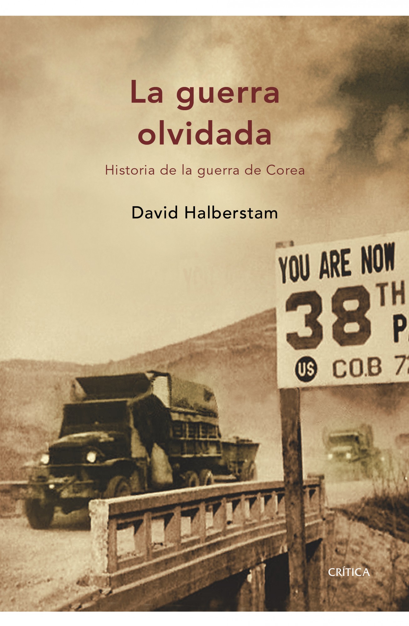 La Guerra Olvidada: Historia De La Guerra De Corea por David Halberstam
