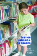 Leer En Primaria : Tu Puedes por Jose Manuel Mañu