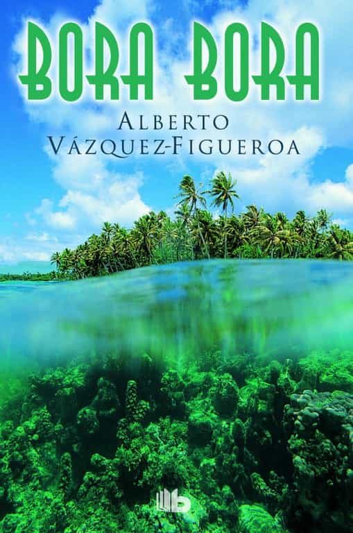 bora bora-alberto vazquez figueroa-9788490702758