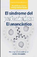 Sindrome Del Perfeccionista: El Anancastico por Manuel Alvarez Romero