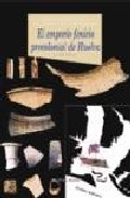 El Emporio Fenicio Precolonial De Huelva (ca. 900-770 A.c.) por F. Gonzalez De Canales Cerisola;
Leonardo Serrano;
Jorge Llompart Gomez