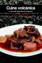 Cuina Volcanica: La Cuina Dels Restaurants De La Garrotxa por Pep Nogue