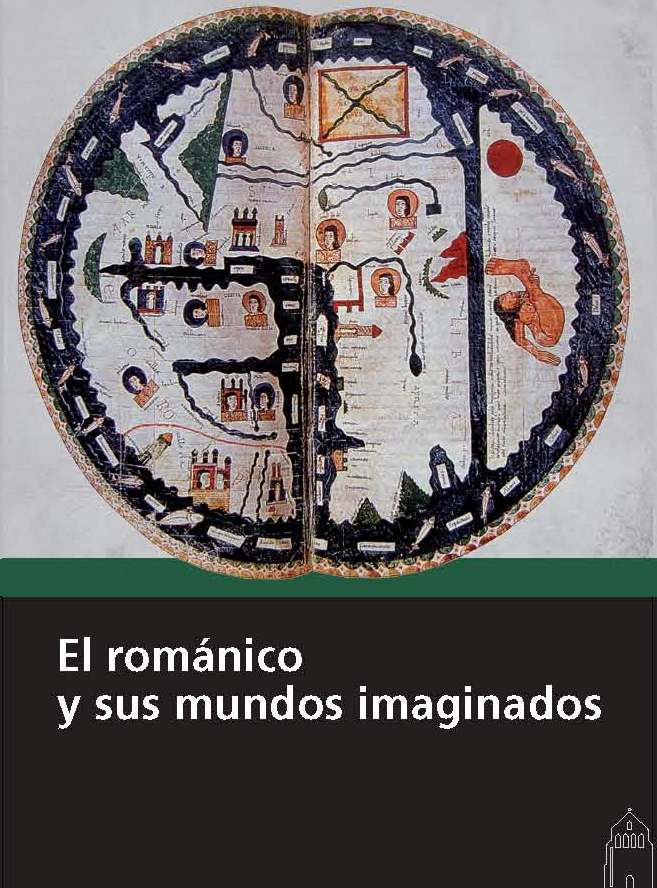 El Románico Y Sus Mundos Imaginados por Varios Autores