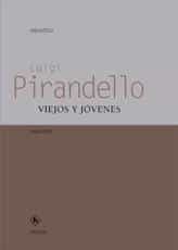 Viejos Y Jovenes por Luigi Pirandello