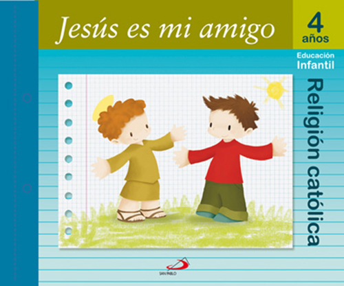 Jesus Es Mi Amigo (4 Años): Libro Alumno por Vv.aa.