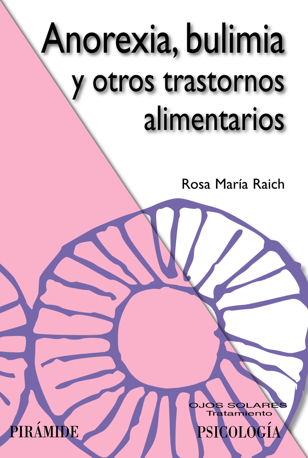 Anorexia, Bulimia Y Otros Trastornos Alimentarios por Rosa Maria Raich Escursell
