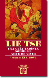 Lie Tse: Una Guia Taoista Sobre El Arte De Vivir por Eva Wong