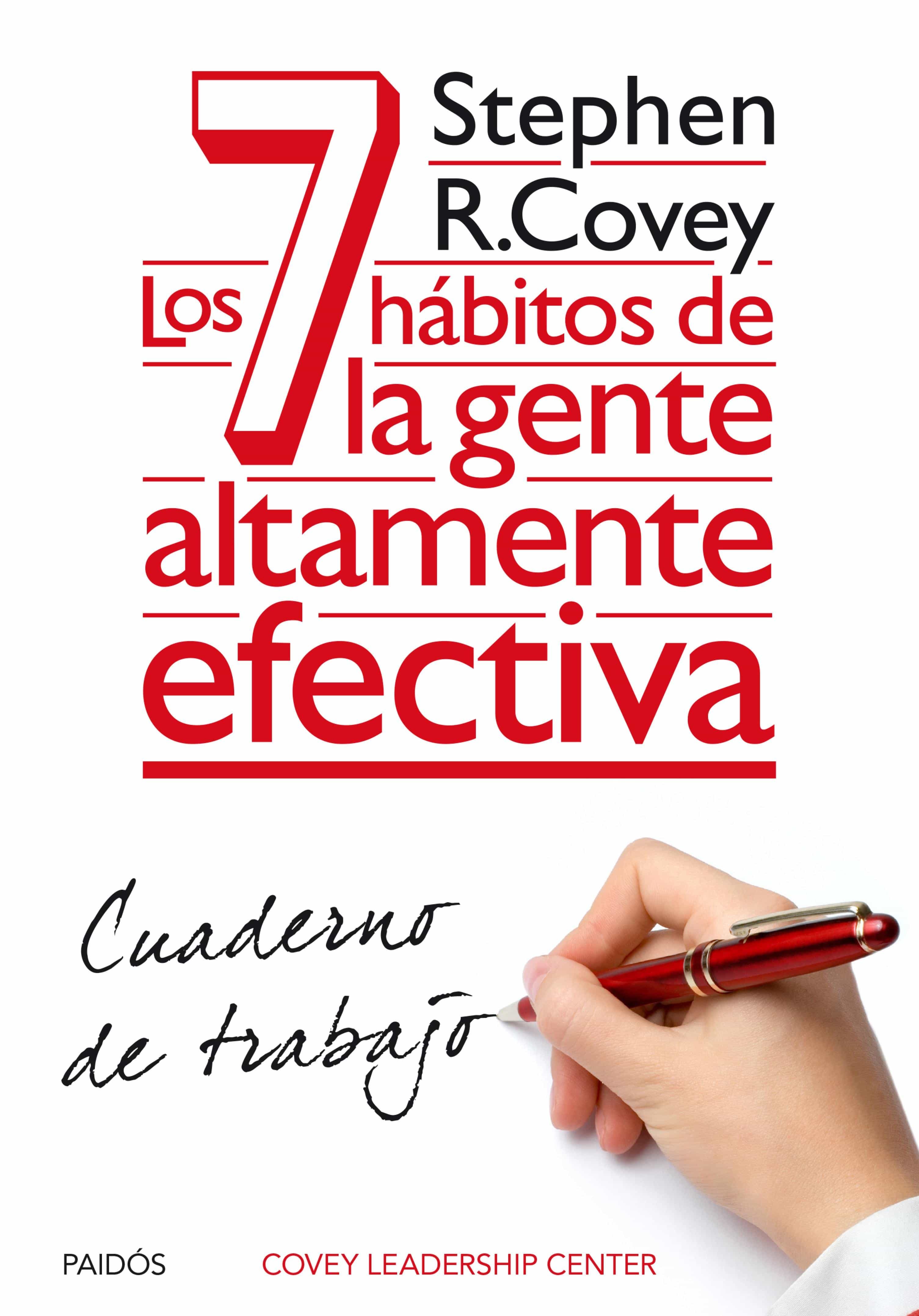 Los 7 Hábitos De La Gente Altamente Efectiva. Cuaderno De Trabajo por Stephen R. Covey