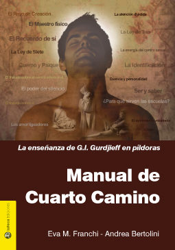 MANUAL DEL CUARTO CAMINO: LA ENSEÑANZA DE G.I. GURDJIEFF EN PILDO ... MANUAL DEL CUARTO CAMINO: LA ENSEÑANZA DE G.I. GURDJIEFF EN PILDO ...