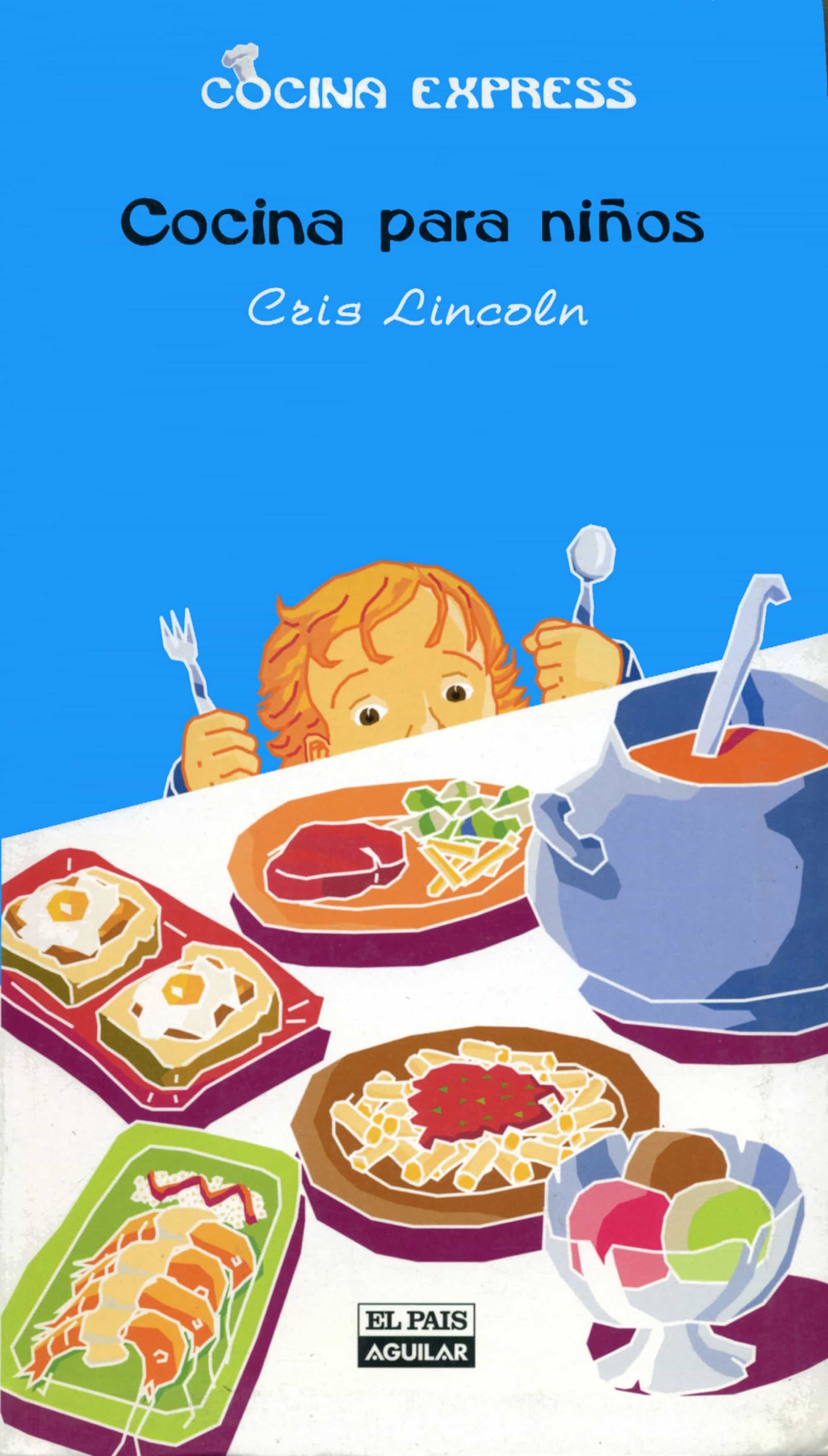 COCINA PARA NIÑOS (COCINA EXPRESS) EBOOK | CRIS LINCOLN ...