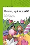 Mmmm ¡que Rico Esta! por Ana Maria Machado