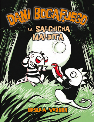 Dani Bocafuego: La Salchicha Maldita por Ursula Vernon