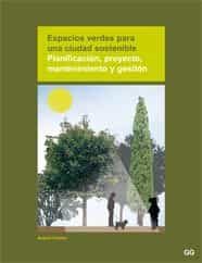 Espacios Verdes Para Una Ciudad Sostenible: Planificacion, Proyec To, Mantenimiento Y Gestion por Antoni Falcon