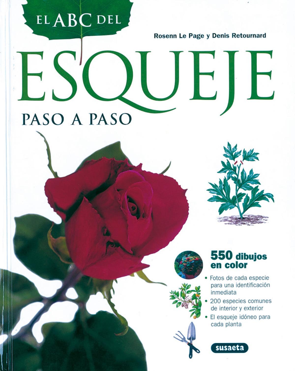 El Abc Del Esqueje: Paso A Paso por Rosenn Le Page;
Denis Retournard