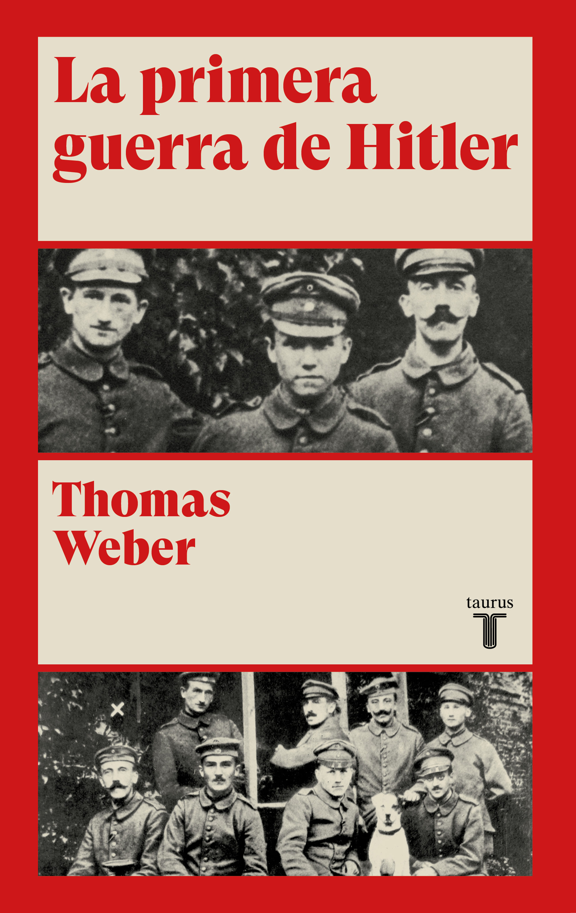 La Primera Guerra De Hitler por Thomas Weber