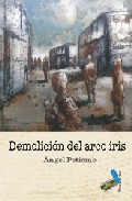 Demolicion Del Arco Iris por Angel Petisme